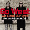 We Close Our Eyes