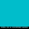 Girl in a Country Song