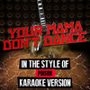 Your Mama Don't Dance