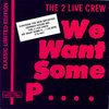 We Want Some Pussy (Live in Concert)