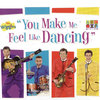 You Make Me Feel Like Dancing